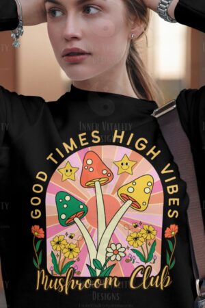 Good Times High Vibes Mushroom Club Sweatshirt